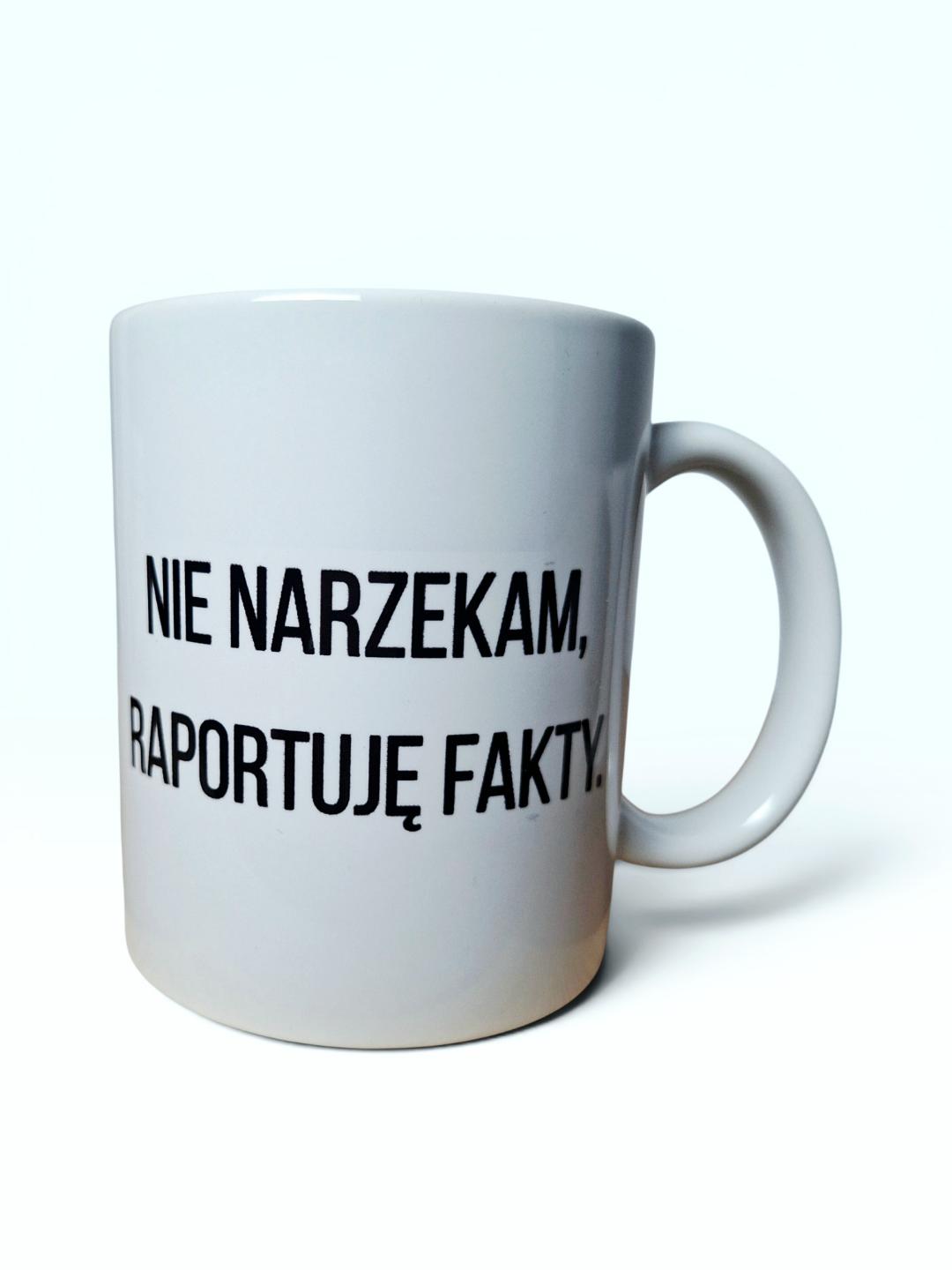 Kubek „Nie narzekam, raportuję fakty”