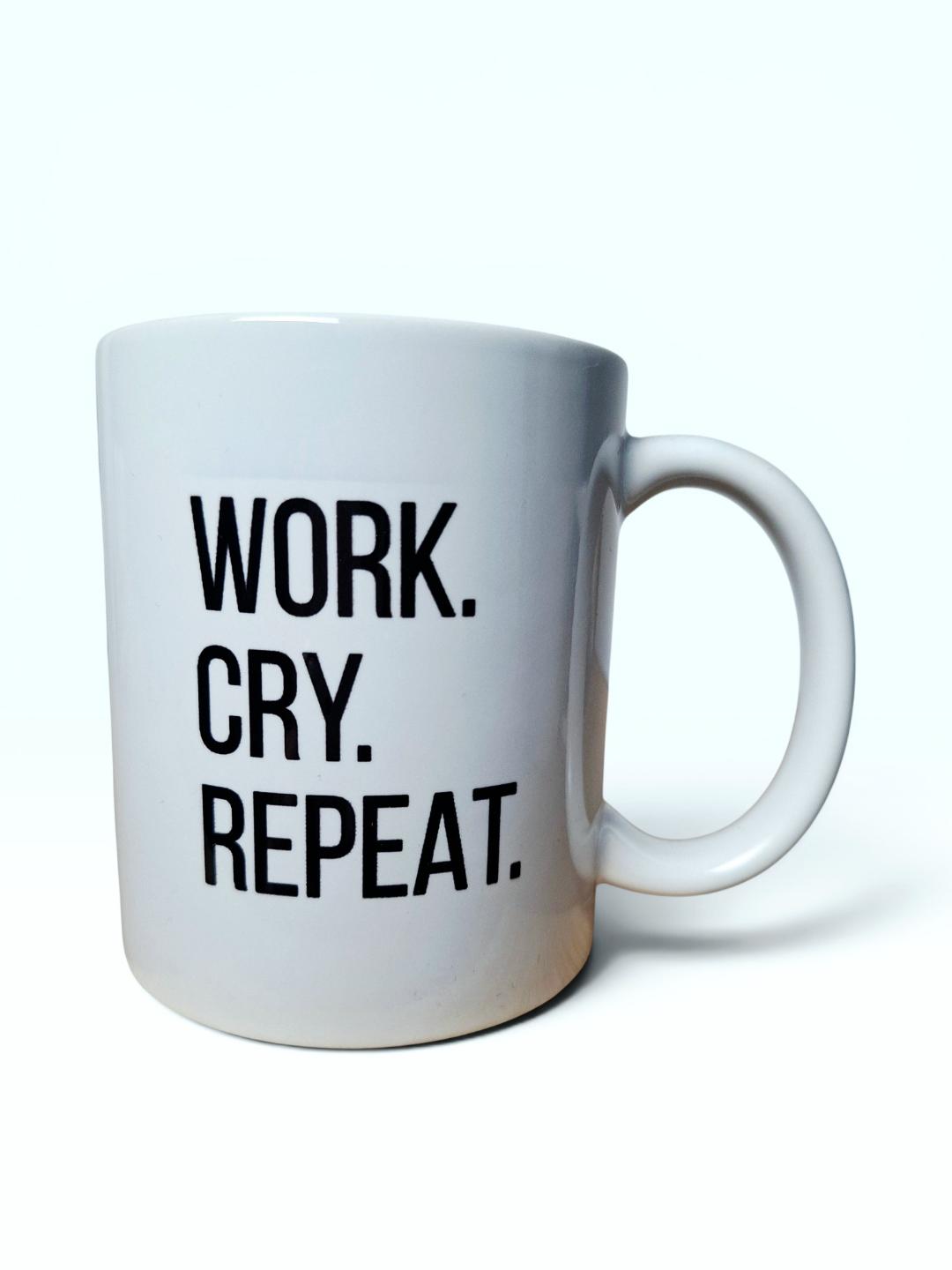 Kubek „Work. Cry. Repeat.”