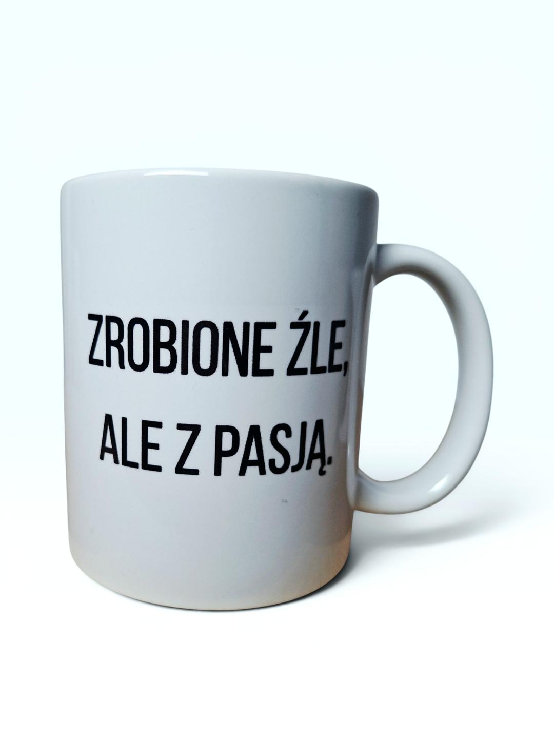 Kubek „Zrobione źle, ale z pasją”